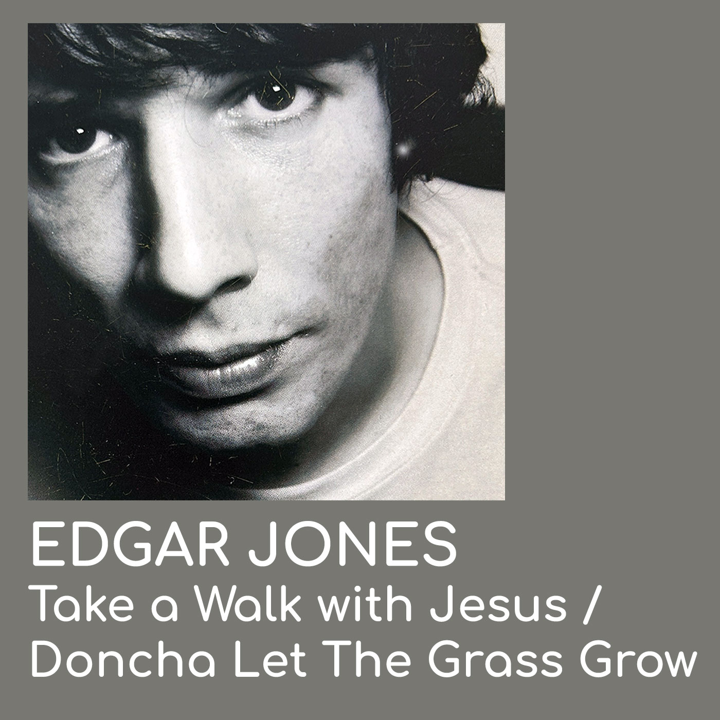 Take a Walk with Jesus/Doncha Let the Grass Grow - Download